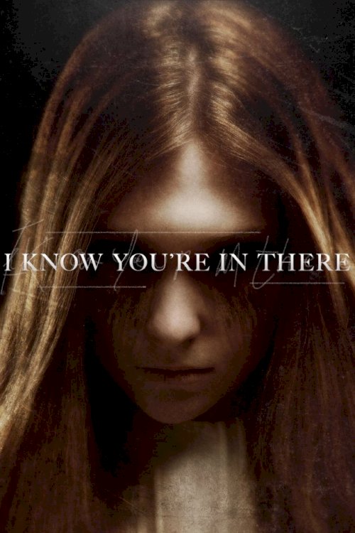 I Know You're in There - Movie Poster