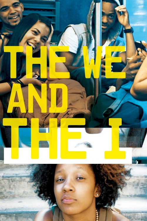 The We and the I - Movie Poster The We and the I - Movie Poster