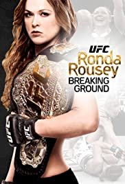 Ronda Rousey: Breaking Ground - Movie Poster Ronda Rousey: Breaking Ground - Movie Poster