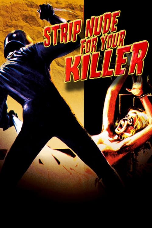 Strip Nude for Your Killer - Movie Poster Strip Nude for Your Killer - Movie Poster