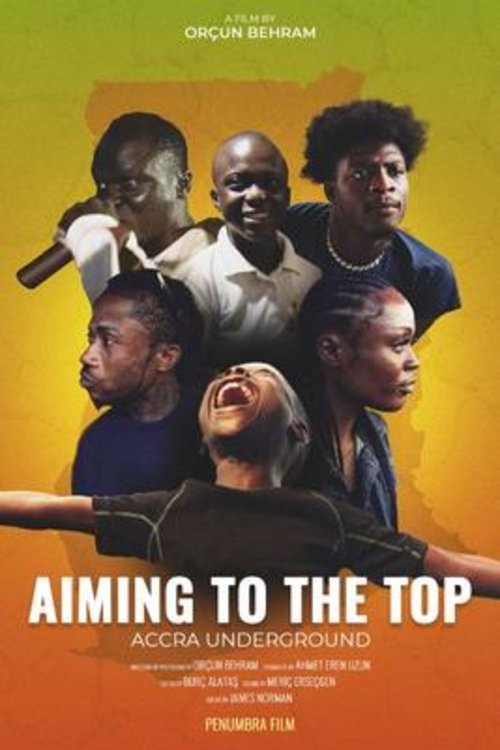 Aiming to the Top - Accra Underground - Movie Poster Aiming to the Top - Accra Underground - Movie Poster