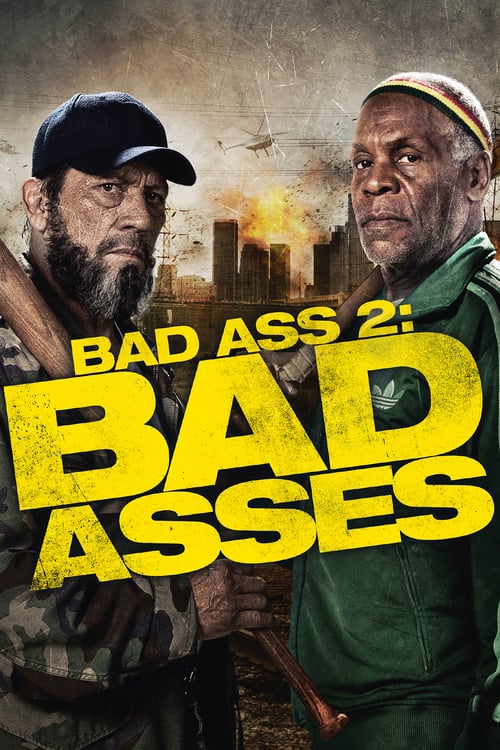 Bad Ass 2: Bad Asses - Movie Poster