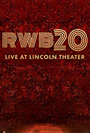 RWB20: Live at Lincoln Theater - Movie Poster RWB20: Live at Lincoln Theater - Movie Poster