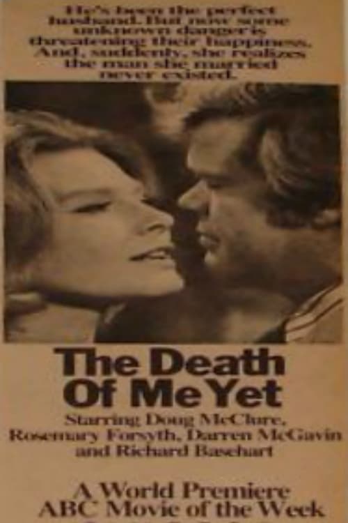 The Death of Me Yet - Movie Poster The Death of Me Yet - Movie Poster