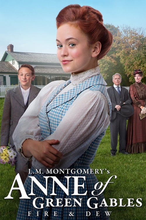 Anne of Green Gables: Fire & Dew - Movie Poster Anne of Green Gables: Fire & Dew - Movie Poster