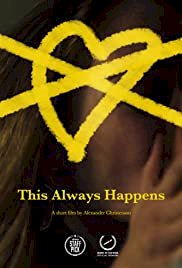 This Always Happens - Movie Poster This Always Happens - Movie Poster