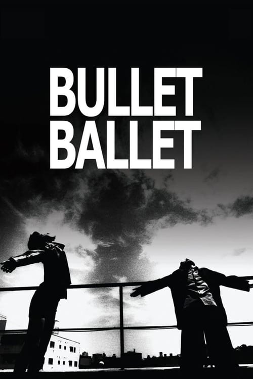 Bullet Ballet - Movie Poster Bullet Ballet - Movie Poster