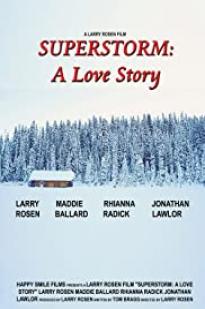 Superstorm: A Love Story - Movie Poster Superstorm: A Love Story - Movie Poster