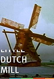 Little Dutch Mill - Movie Poster Little Dutch Mill - Movie Poster