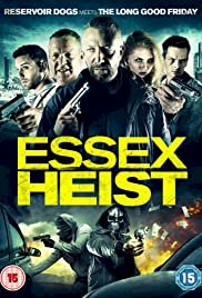 Essex Heist - Movie Poster Essex Heist - Movie Poster
