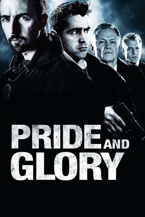 Pride and Glory - Movie Poster Pride and Glory - Movie Poster