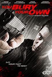 You Bury Your Own - Movie Poster You Bury Your Own - Movie Poster