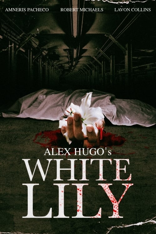 Alex Hugo's White Lily - Movie Poster Alex Hugo's White Lily - Movie Poster