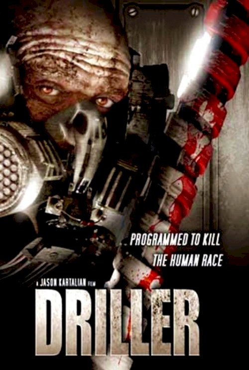 Driller - Movie Poster Driller - Movie Poster