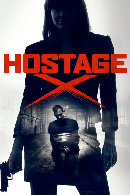 Hostage X - Movie Poster Hostage X - Movie Poster