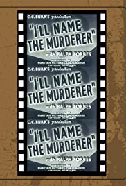 I'll Name the Murderer - Movie Poster I'll Name the Murderer - Movie Poster