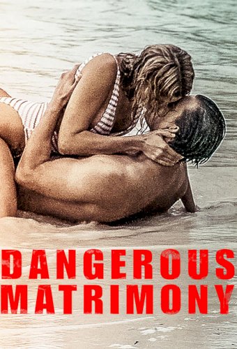 Dangerous Matrimony - Movie Poster Dangerous Matrimony - Movie Poster