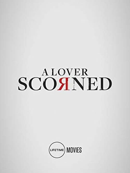 A Lover Scorned - Movie Poster A Lover Scorned - Movie Poster