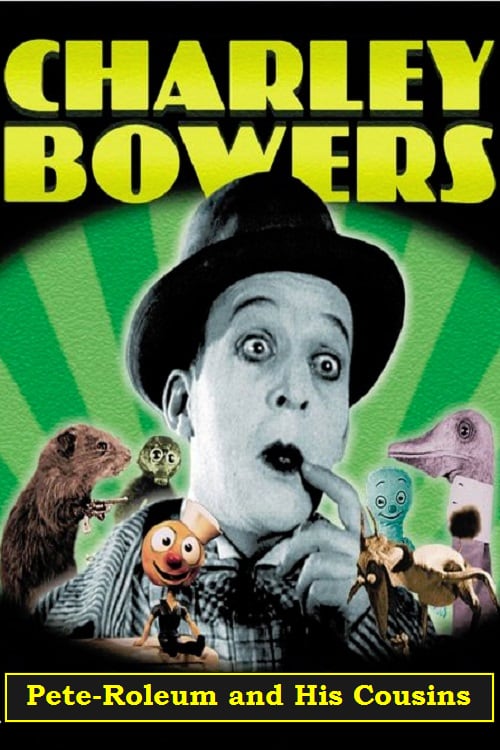 Pete-Roleum and His Cousins - Movie Poster Pete-Roleum and His Cousins - Movie Poster