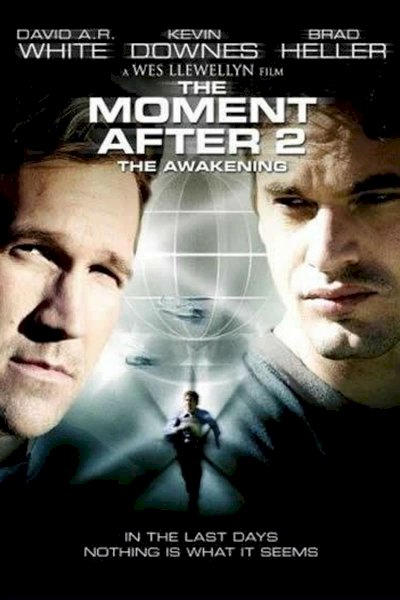 The Moment After 2: The Awakening - Movie Poster The Moment After 2: The Awakening - Movie Poster