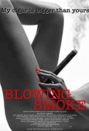 Blowing Smoke - Movie Poster Blowing Smoke - Movie Poster