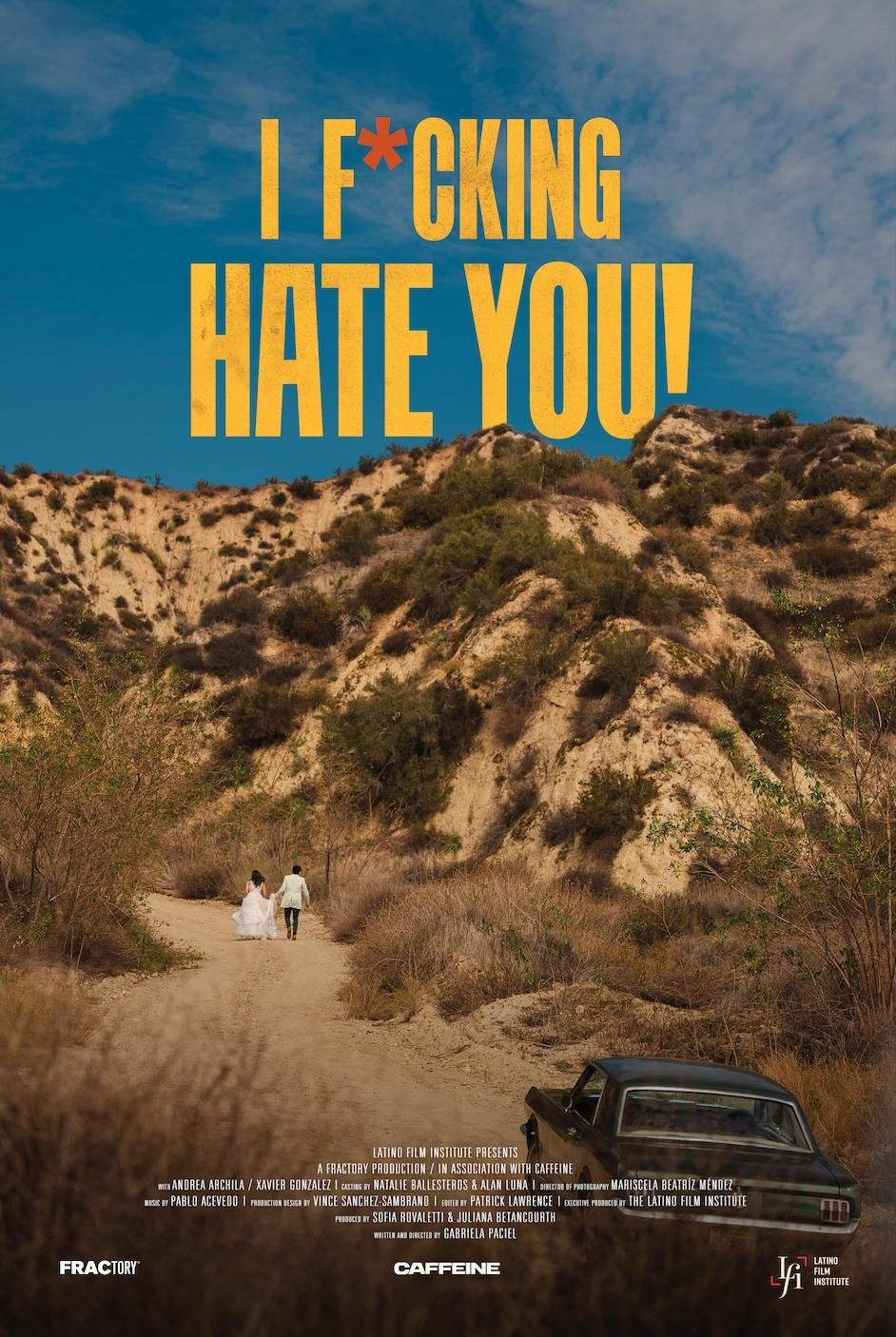 I F*cking Hate You! - Movie Poster I F*cking Hate You! - Movie Poster