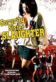 Sorority Sister Slaughter - Movie Poster Sorority Sister Slaughter - Movie Poster