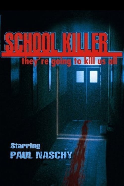 School Killer - Movie Poster School Killer - Movie Poster