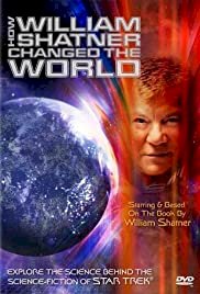 How William Shatner Changed The World - Movie Poster How William Shatner Changed The World - Movie Poster