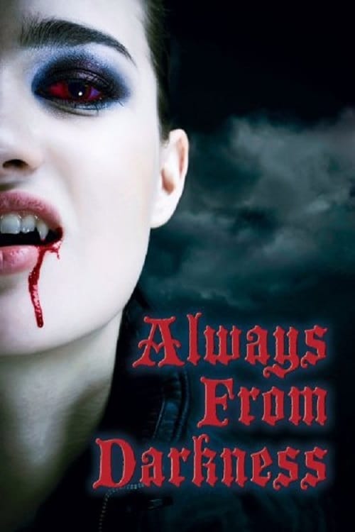 Always From Darkness - Movie Poster Always From Darkness - Movie Poster