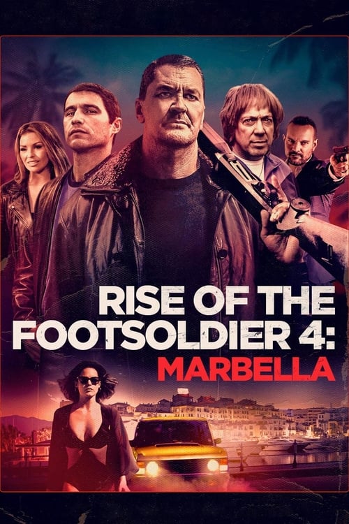 Rise of the Footsoldier 4: Marbella - Movie Poster