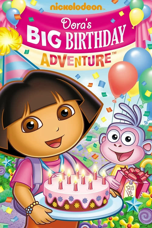 Dora the Explorer: Dora's Big Birthday Adventure - Movie Poster Dora the Explorer: Dora's Big Birthday Adventure - Movie Poster