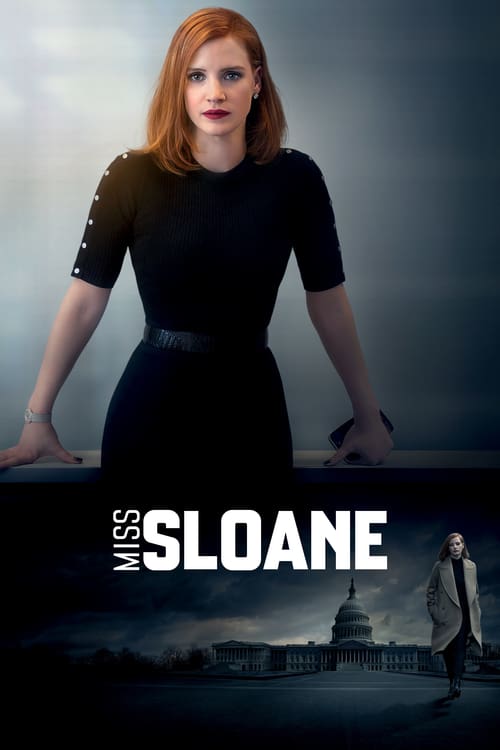 Miss Sloane - Movie Poster Miss Sloane - Movie Poster