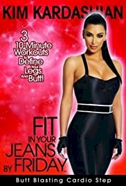 Kim Kardashian: Fit in Your Jeans by Friday - Butt Blasting Cardio Step - Movie Poster Kim Kardashian: Fit in Your Jeans by Friday - Butt Blasting Cardio Step - Movie Poster
