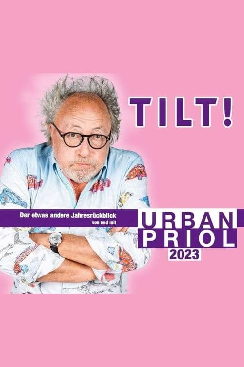 Urban Priol - TILT! 2023 - Movie Poster Urban Priol - TILT! 2023 - Movie Poster