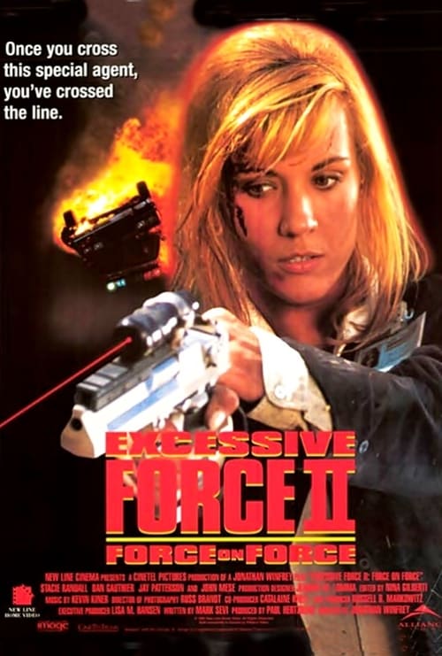 Excessive Force II: Force on Force - Movie Poster Excessive Force II: Force on Force - Movie Poster