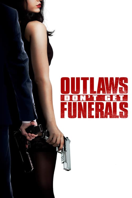 Outlaws Don't Get Funerals - Movie Poster Outlaws Don't Get Funerals - Movie Poster