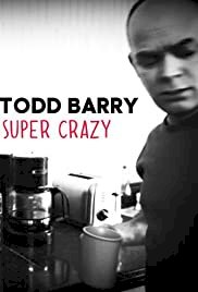 Todd Barry: Super Crazy - Movie Poster Todd Barry: Super Crazy - Movie Poster
