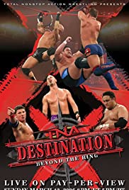 TNA Destination X 2006 - Movie Poster TNA Destination X 2006 - Movie Poster