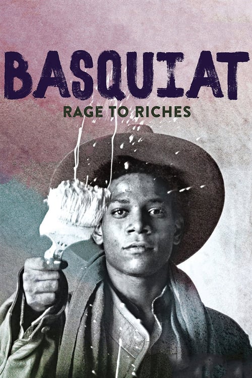 Basquiat: Rage to Riches - Movie Poster Basquiat: Rage to Riches - Movie Poster