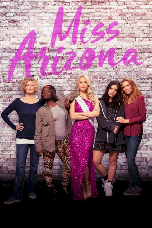 Miss Arizona - Movie Poster Miss Arizona - Movie Poster