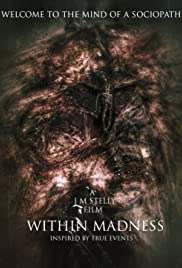 Within Madness - Movie Poster Within Madness - Movie Poster