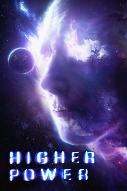 Higher Power - Movie Poster Higher Power - Movie Poster