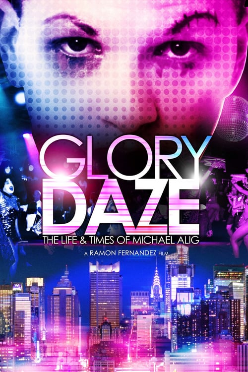Glory Daze: The Life and Times of Michael Alig - Movie Poster Glory Daze: The Life and Times of Michael Alig - Movie Poster