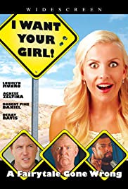 I Want Your Girl - Movie Poster I Want Your Girl - Movie Poster