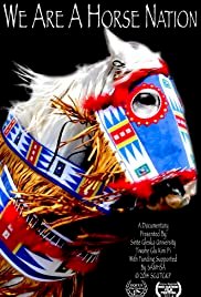 We Are a Horse Nation - Movie Poster We Are a Horse Nation - Movie Poster