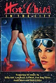 Hot Child in the City - Movie Poster Hot Child in the City - Movie Poster
