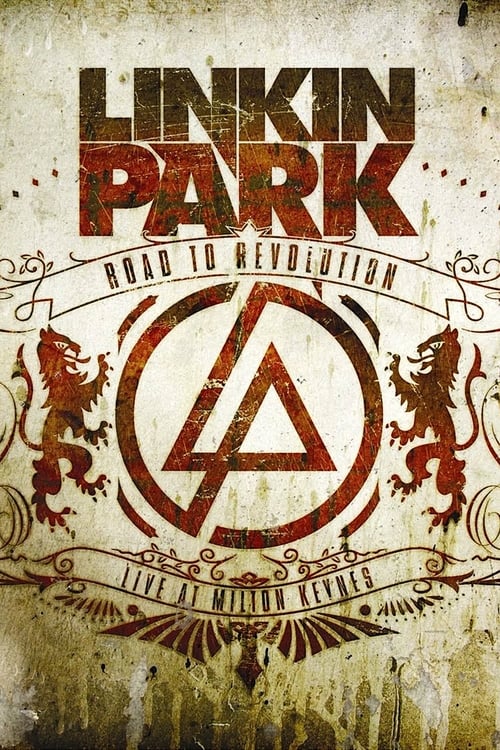 Linkin Park: Road to Revolution - Live at Milton Keynes - Movie Poster Linkin Park: Road to Revolution - Live at Milton Keynes - Movie Poster