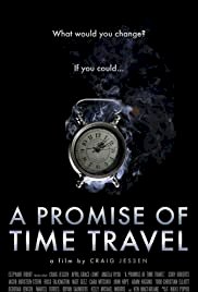 A Promise of Time Travel - Movie Poster A Promise of Time Travel - Movie Poster