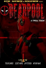 Deadpool: A Typical Tuesday - Movie Poster Deadpool: A Typical Tuesday - Movie Poster